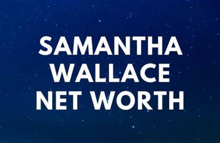 Samantha Wallace Net Worth
